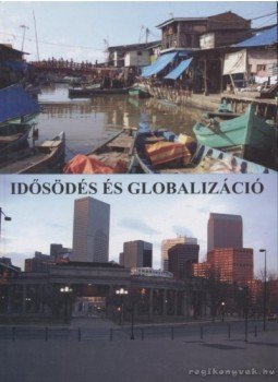 Botos Katalin - Idősödés és globalizáció Botos Katalin - Idősödés és globalizáció, Budapest 2009 antikvár könyv