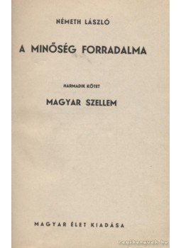 Németh László - A minőség forradalma III-IV. kötet Németh László - A minőség forradalma III-IV. kötet, Budapest 1940 antikvár könyv