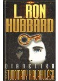 L. Ron Hubbard - Dianetika - Egy tudomány kialakulása