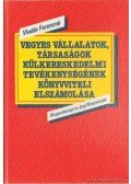Vladár Ferencné - Vegyes vállalatok, társaságok külkereskedelmi tevékenységének könyvviteli elszámolása