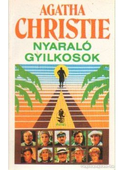 Agatha Christie - Nyaraló gyilkosok Agatha Christie - Nyaraló gyilkosok, Budapest 1994 antikvár könyv