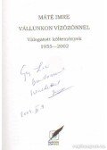 Máté Imre - Vállunkon vízözönnel (dedikált)