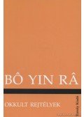 Bo Yin Rá - Okkult rejtélyek