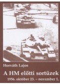 Horváth Lajos - A HM előtti sortüzek