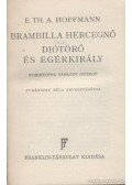 E. T. A. Hoffmann - Brambilla hercegnő / Diótörő és egérkirály