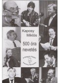 Kaposy Miklós - 500 óra nevetés