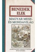Benedek Elek - Magyar mese- és mondavilág (reprint)