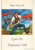 Szabó Pál - Talpalatnyi föld