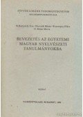 Horváth Mária,D. Mátai Mária,H. Bottyánfy Éva,Korompay Klára - Bevezetés az egyetemi magyar nyelvészeti tanulmányokba