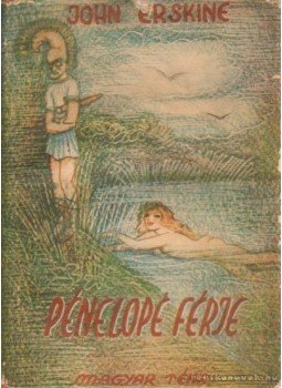 Erskine, John - Pénelopé férje Erskine, John - Pénelopé férje, Budapest 1946 antikvár könyv