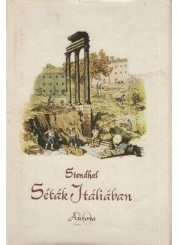 Stendhal - Séták Itáliában Stendhal - Séták Itáliában, Budapest 1961 antikvár könyv