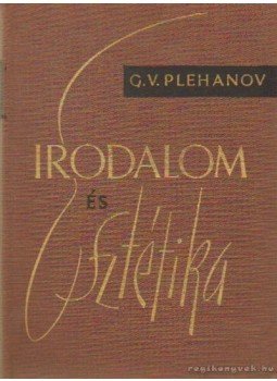 Plehanov, G.V. - Irodalom és Esztétika Plehanov, G.V. - Irodalom és Esztétika, Budapest 1962 antikvár könyv