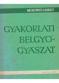 Mosonyi László - Gyakorlati belgyógyászat