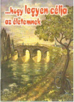 -- - ...hogy legyen célja az életemnek -- - ...hogy legyen célja az életemnek, Budapest 2006 antikvár könyv