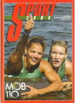 Gyárfás Tamás (szerk.), Kollár Katalin, Dobor Dezső - Sport 2005 Gyárfás Tamás (szerk.), Kollár Katalin, Dobor Dezső - Sport 2005, Budapest 2005 antikvár könyv