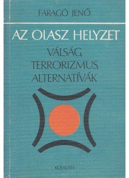 Faragó Jenő - Az olasz helyzet Faragó Jenő - Az olasz helyzet, Budapest 1978 antikvár könyv