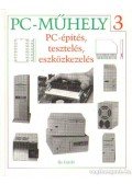 Ila László - PC-építés, tesztelés eszközkezelés