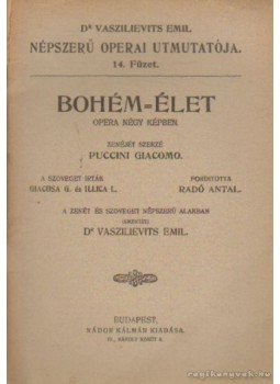 Vaszilievits Emil - Puccini: Bohém-élet Vaszilievits Emil - Puccini: Bohém-élet, Budapest 0 antikvár könyv