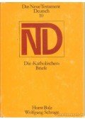 Balz, Horst,Schrage, Wolfgang - Die Katholischen Briefe