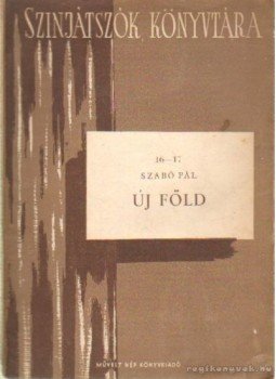Szabó Pál - Új föld Szabó Pál - Új föld, Budapest 1952 antikvár könyv