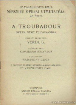 Giuseppe Verdi - A Troubadour Giuseppe Verdi - A Troubadour, Budapest 0 antikvár könyv