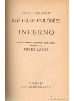 Strindberg Ágost - Egy lélek fejlődése - Inferno Strindberg Ágost - Egy lélek fejlődése - Inferno, Budapest 0 antikvár könyv
