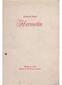 Szomory Dezső - Hermelin Szomory Dezső - Hermelin, Budapest 1916 antikvár könyv