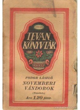 Fodor László - Novemberi vándorok Fodor László - Novemberi vándorok, Békéscsaba 1917 antikvár könyv
