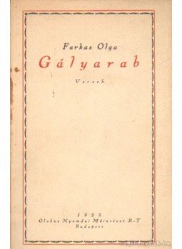 Farkas Olga - Gályarab Farkas Olga - Gályarab, Budapest 1923 antikvár könyv