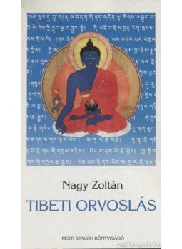 Nagy Zoltán - Tibeti orvoslás Nagy Zoltán - Tibeti orvoslás, Budapest 1992 antikvár könyv