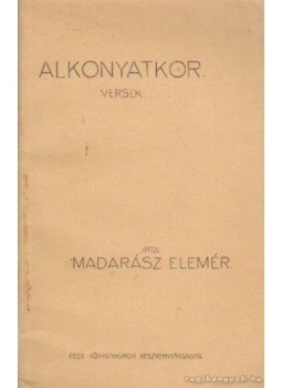 Madarász Elemér - Alkonyatkor Madarász Elemér - Alkonyatkor, Budapest 0 antikvár könyv