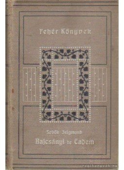 Sebők Zsigmond - Bajcsányi de Eadem Sebők Zsigmond - Bajcsányi de Eadem, Budapest 0 antikvár könyv