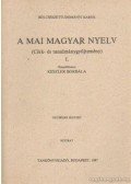 Keszler Borbála - A mai magyar nyelv I.