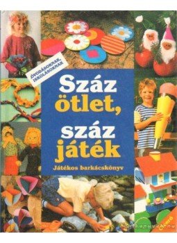 Sabine Cuno - Száz ötlet, száz játék Sabine Cuno - Száz ötlet, száz játék, 1992 antikvár könyv
