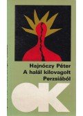 Hajnóczy Péter - A halál kilovagolt Perzsiából