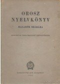 Horváth Miklós,Takács János,Hentz Endre,Sáfrány István - Orosz nyelvkönyv haladók számára