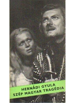 Hernádi Gyula - Szép magyar tragédia Hernádi Gyula - Szép magyar tragédia, Budapest 1978 antikvár könyv