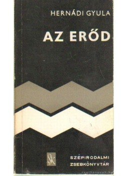 Hernádi Gyula - Az erőd Hernádi Gyula - Az erőd, Budapest 1975 antikvár könyv