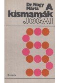 Dr. Nagy Mária - A kismamák jogai