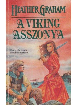 Graham, Heather - A viking asszonya Graham, Heather - A viking asszonya, Budapest 1992 antikvár könyv