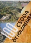 Nagy Mézes Rita - 100 csoda öt földrészen