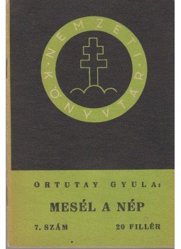 Ortutay Gyula - Mesél a nép Ortutay Gyula - Mesél a nép, Budapest 1940 antikvár könyv