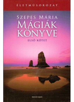 Szepes Mária - Mágiák könyve I. kötet Szepes Mária - Mágiák könyve I. kötet, Budapest 2008 antikvár könyv