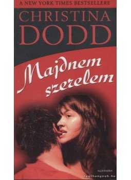 Christina Dodd - Majdnem szerelem Christina Dodd - Majdnem szerelem, Budapest 2006 antikvár könyv