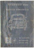 - Trabant 601 kezelési útmutatója