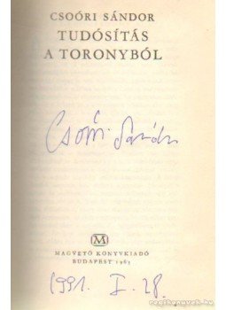 Csoóri Sándor - Tudósítás a toronyból Csoóri Sándor - Tudósítás a toronyból, Budapest 1963 antikvár könyv