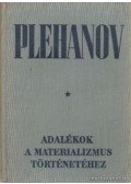 Plehanov, G.V. - Adalékok a materializmus történetéhez