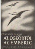 Pongrácz Sándor - Az ősködtől az emberig