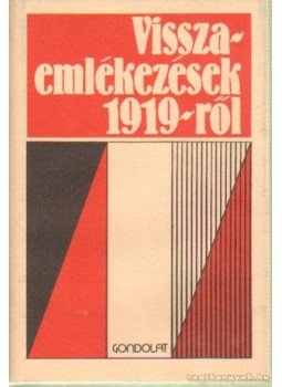 Kende János, Sipos Péter - Visszaemlékezések 1919-ről Kende János, Sipos Péter - Visszaemlékezések 1919-ről, Budapest 1989 antikvár könyv