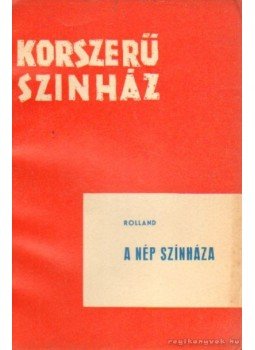 Romain Rolland - A nép színháza Romain Rolland - A nép színháza, Budapest 1961 antikvár könyv